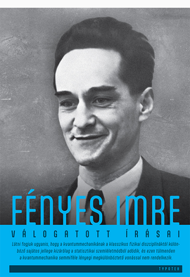 Ropolyi László (szerk.) - Szegedi Péter (szerk.): Fényes Imre válogatott írásai