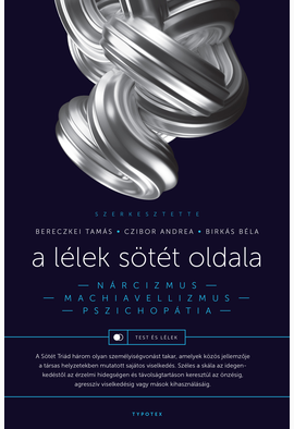 Bereczkei Tamás (szerk.) - Czibor Andrea (szerk.) - Birkás Béla (szerk.): A lélek sötét oldala