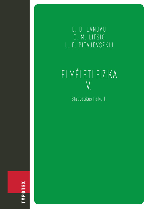 Elméleti fizika V. (L. D. Landau; E. M. Lifsic; L. P. Pitajevszkij)